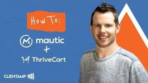 ThriveCart + Mautic -- How to configure Cart Abandonment & Thank You Emails