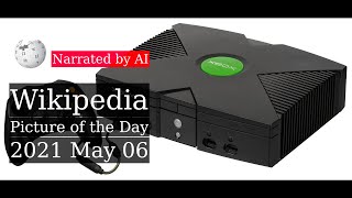 Wikipedia Picture of the Day: 2021-05-06 - Xbox (Narrated by Joanna)