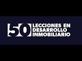 50 LECCIONES EN DESARROLLO INMOBILIARIO - CURSO ONLINE