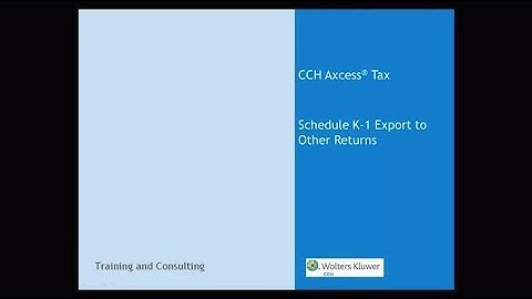 CCH Axcess™ Tax - Exporting K-1 Data to Other Returns