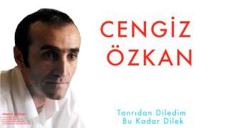 Cengiz Özkan - Tanrıdan Diledim Bu Kadar Dilek  [Kırmızı Buğday  © 1998 Kalan Müzik ] Resimi