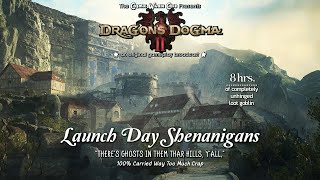 Dragon's Dogma II: Day 1 - Launch Day Shenanigans
