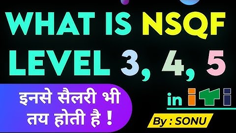 NSQF ITI Level 3, 4, 5 kya hai | What is nsqf certificate, syllabus meaning and details in Hindi
