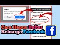 Cara Menghapus Daftar Keluarga yang ada di Facebook - Tutorial Hapus Keluarga!