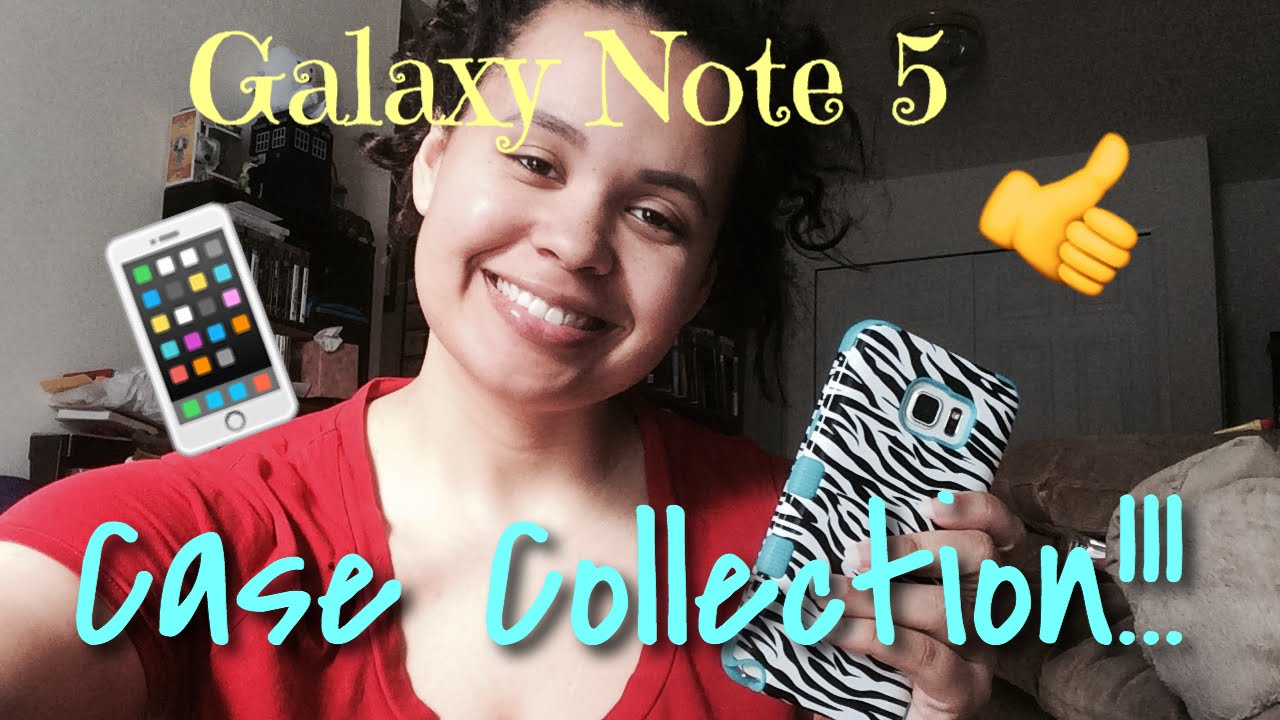 My Samsung Galaxy Note 5 Case Collection!!!