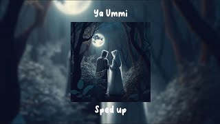 YA UMMI / أمي (MY MOTHER) | (sped up) - Ahmed Bukhatir