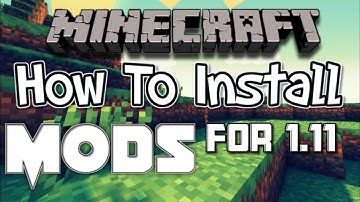How To Install Mods For Minecraft 1.11 (Forge) (Easy & Free)