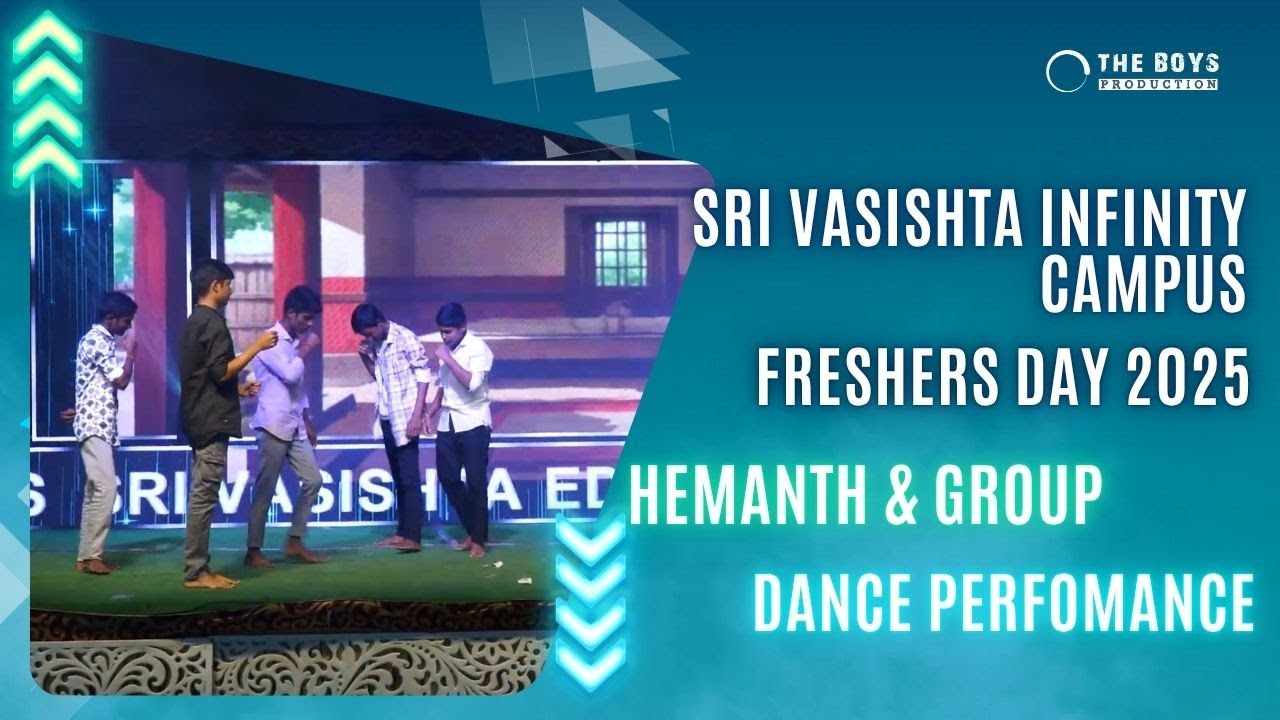HEMANTH & GROUP  | SRI VASISHTA INFINITY CAMPUS | FRESHERS DAY  2025 | THE BOYS PRODUCTION