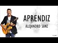 Alejandro Sanz - Aprendiz (Letra)