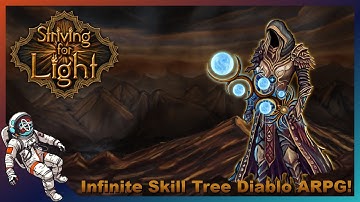Diablo Style ARPG Roguelite with an Infinite Skill Tree! | Check it Out | Striving for Light