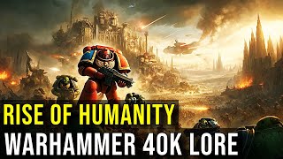 Rise Of Humanity Birth Of The Chaos Gods War With Orks Warhammer 40K Timeline Part 2 Explained