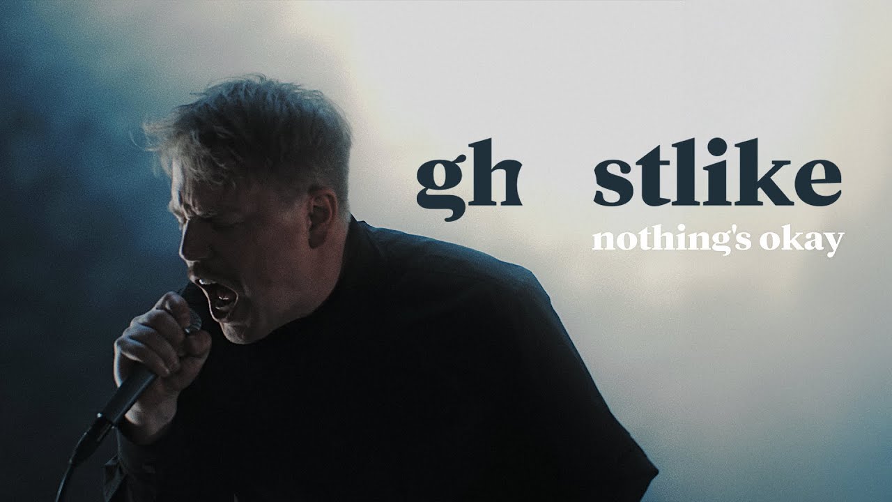 Ghostlike – Nothing’s Okay | Core Community