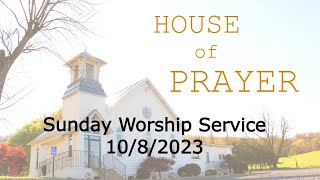 Sunday Worship Service 10/8/2023 House Of Prayer Harrisonburg, VA