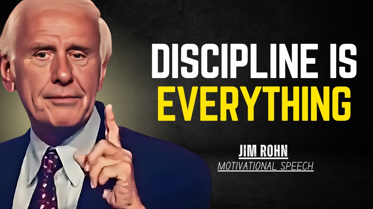 DISCIPLINE IS EVERYTHING | Jim Rohn Motivational Speech - YouTube