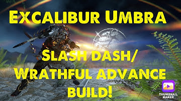 Warframe | Excalibur Slash dash/Wrathful advance build!