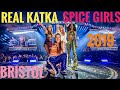 Spice Girls &amp; Real Katka in Bristol 2019