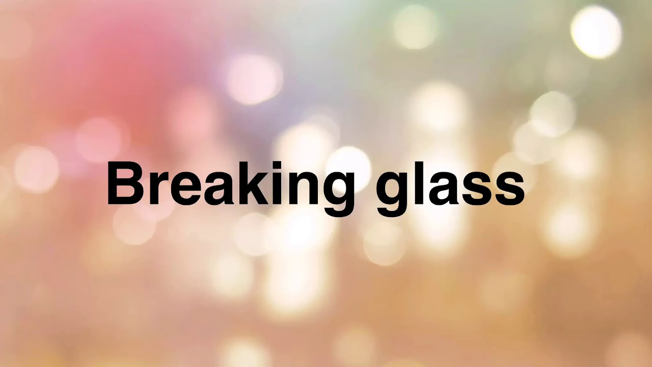 Breaking glass sound effect no copyright YouTube