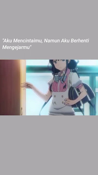Aku mencintaimu namun aku berhenti mengejarmu