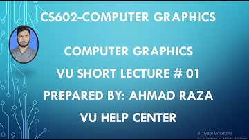 CS602 lec 1| Computer Graphics| vu short lecture# 01| by Ahmad raza in Urdu.