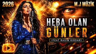 Heba Olan Günler (Feat. Rasim Kırdar) 2026 M.j Müzi̇k