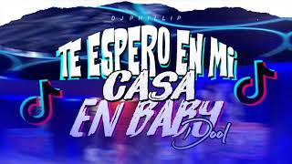 TE ESPERO EN MI CASA EN BABY DOLL - REMIX OFICIAL (DJ PHILLIP) TIK TOK SONG / RAKE IT UP FARINA