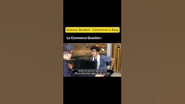 When Science Students Says Commerce is Easy Then #shorts #funny #viral #science #commerce