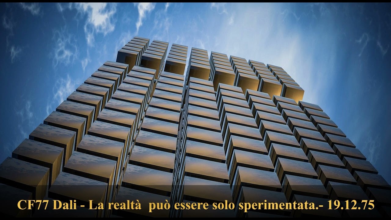 CF77 Dali   La realtà  può essere solo sperimentata   19 12 75
