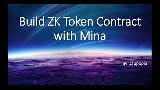 Build Zero Knowledge App with Mina -- the ZK Token Contract