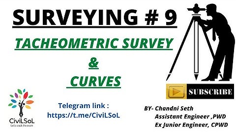 Surveying # 9 | Tacheometric survey and curves | Civil Engineering |