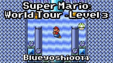 SMF Custom Level: "SUPER MARIO: WORLD TOUR - LEVEL 3" - By Blueyoshi0014