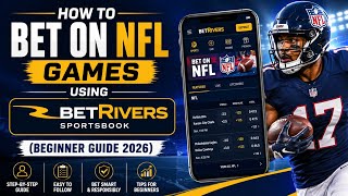 How to Bet on NFL Games Using BetRivers Sportsbook (Beginner Guide 2026)