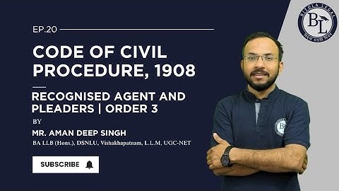 Recognised agents and Pleaders l Order 3 CPC l Prof. Aman Deep Singh l Hindi-English