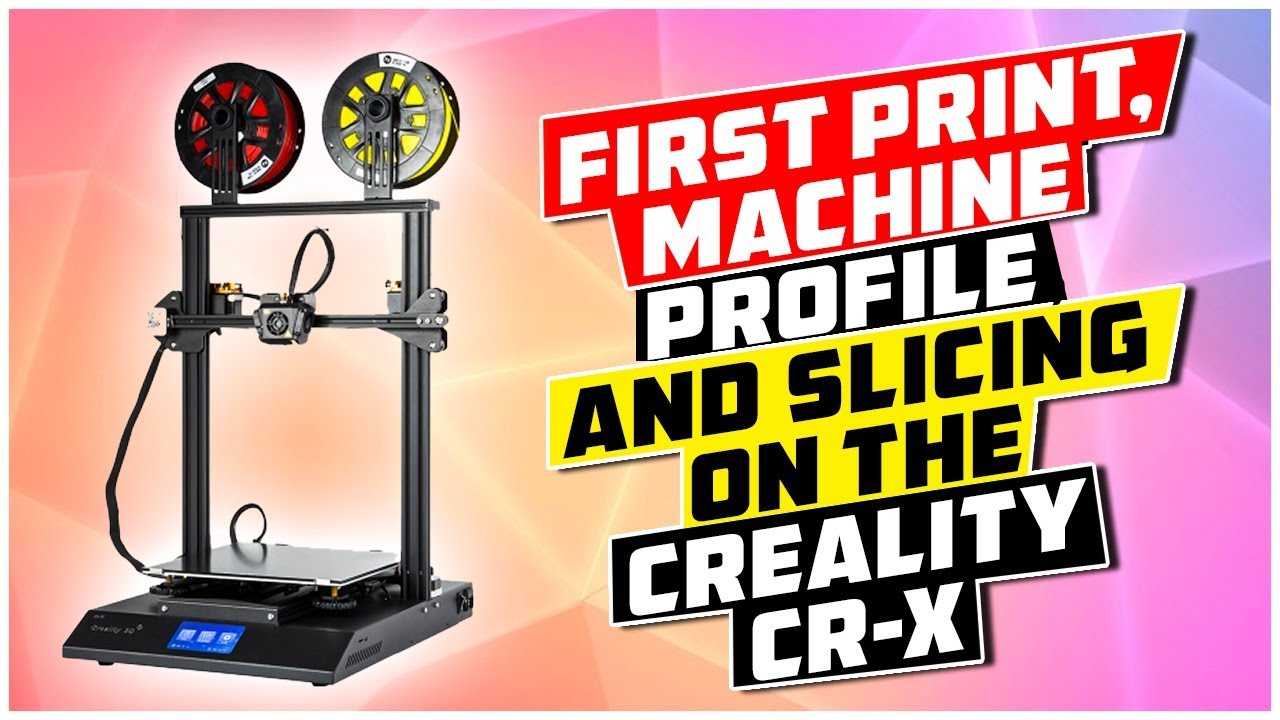 First Slice and Print on the Creality CRX YouTube