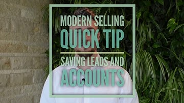 Modern Selling Quick Tip - Saving Leads and Accounts in Sales Navigator