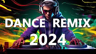 DANCE PARTY SONGS 2024 - Mashups & Remixes Of Popular Songs  - DJ Remix Club Music Dance Mix 2024