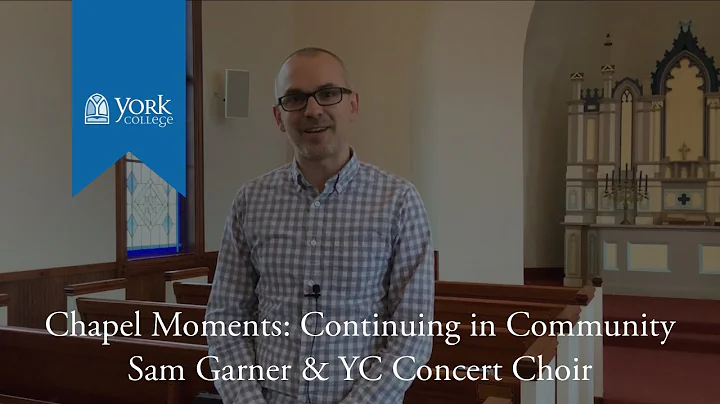 Chapel Moments: Continuing in Community - Sam Garn...