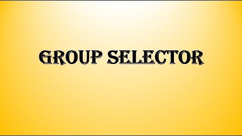 CSS me group selector ka use kaise kren with example