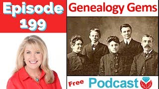 Episode 199 The Genealogy Gems Podcast screenshot 4