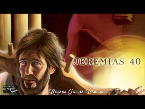Jeremias 40 - Reavivadospsp - Rosana Garcia Barros
