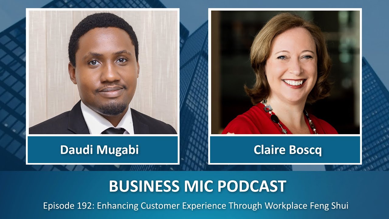 Business Mic: Enhancing Customer Experience Through Workplace Feng Shui