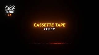 Free Cassette Tape Sound Effect [Foley]