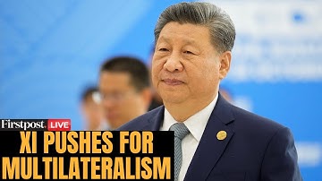 China MoFA LIVE: Xi Jinping Urges Unity to Defend Multilateralism and Multilateral Trading System