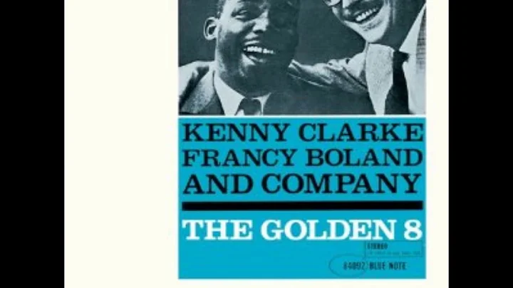 Kenny Clarke -  The Golden 8 ( Full Album )