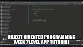 Object oriented programming week 7 Level App tutorial
