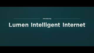 Introducing Lumen Intelligent Internet | Cloud-Like Agility for Enterprises | Lumen Technologies screenshot 5