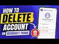 How to Delete Account on Microsoft Teams (2026)