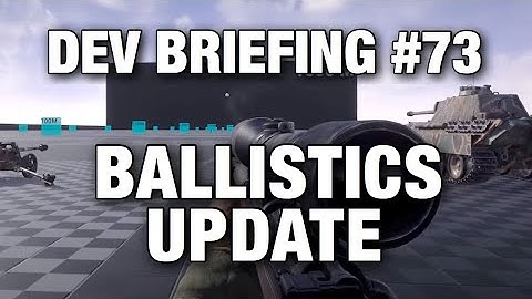 Hell Let Loose | Dev Briefing #73 - Ballistics Update