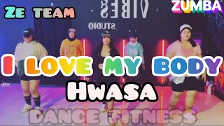 I LOVE MY BODY / HWASA / KPOP ZUMBA / DANCE WORKOUT