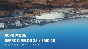 DRONESHOT FPV / GEPRC CINELOG 35 x SMO 4K / ACRO MODE