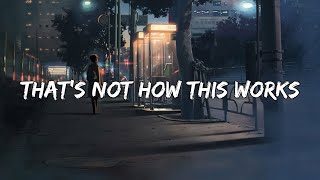 Video thumbnail of "That’s Not How This Works Lyrics (feat. Dan + Shay & Sabrina Carpenter)"